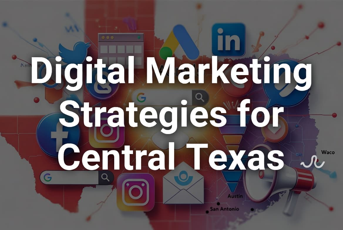 Digital marketing strategies Central Texas